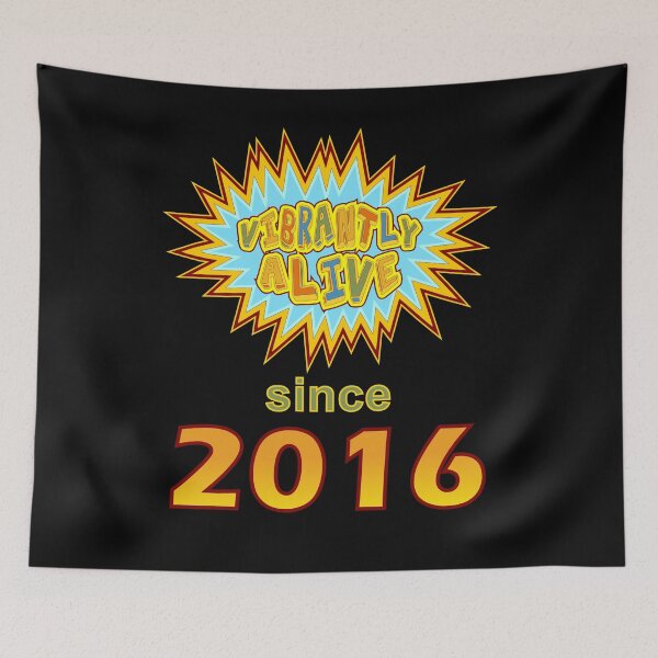 Item preview, Vibrantly Alive Since 2016 Birthday Birth Year, Blue Yellow designed and sold by artfulnotebook.