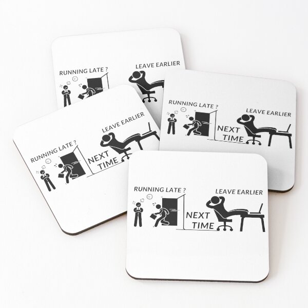 Item preview, RUNNING LATE ? NEXT TIME LEAVE EARLIER designed and sold by RobbiesMusic.