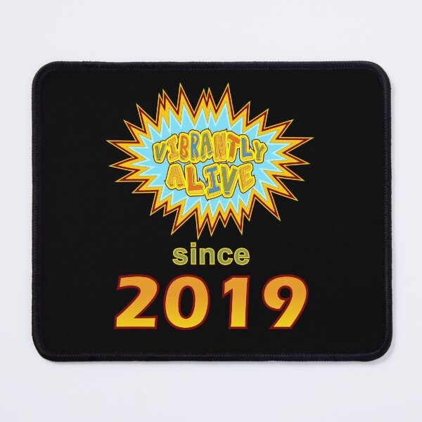 Item preview, Vibrantly Alive Since 2019 Birthday Birth Year, Blue Yellow designed and sold by artfulnotebook.