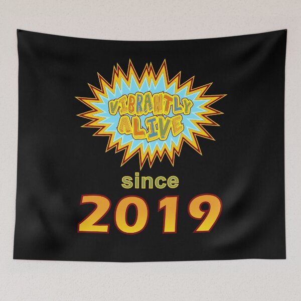 Item preview, Vibrantly Alive Since 2019 Birthday Birth Year, Blue Yellow designed and sold by artfulnotebook.