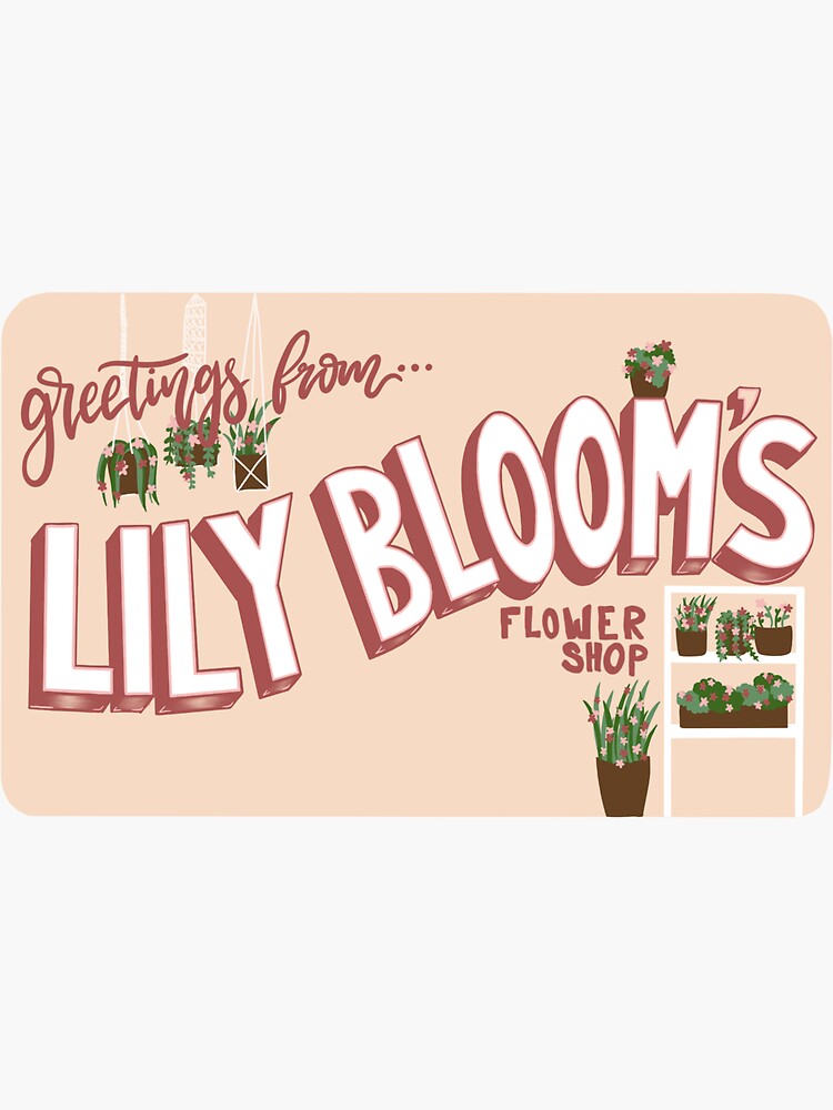 "Lily Bloom's Flower Shop Greeting Card" Sticker for Sale by