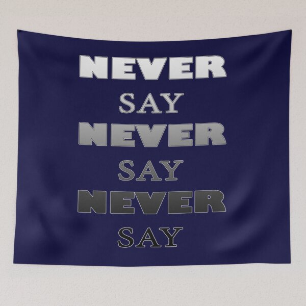 Item preview, Never say never black&white  designed and sold by MosinTu.