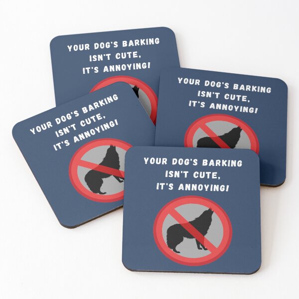 Item preview, Your Dog's Barking Isn't Cute, It's Annoying designed and sold by MojaveTradePost.