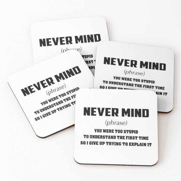 Item preview, NEVER MIND PHRASE  designed and sold by MosinTu.