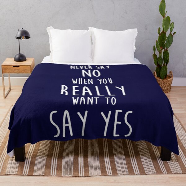 Item preview, Never say no, Yes - Quote designed and sold by MosinTu.