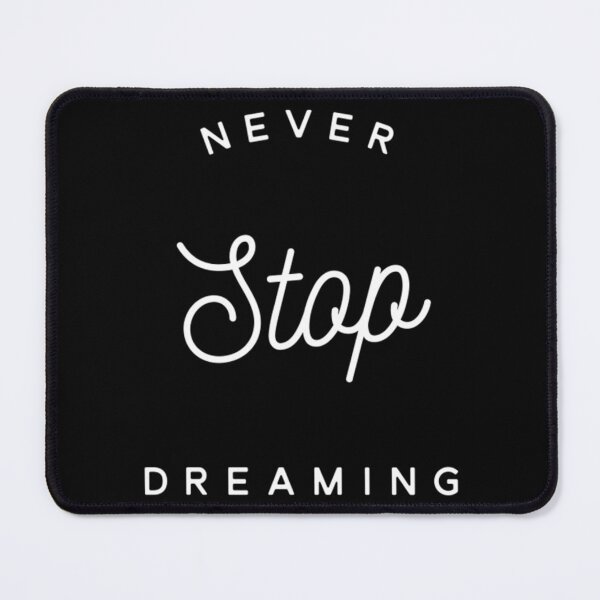 Item preview, never stop dreaming  designed and sold by MosinTu.