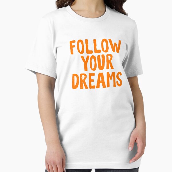 Item preview, FOLLOW YOUR DREAMS designed and sold by yusufstry.