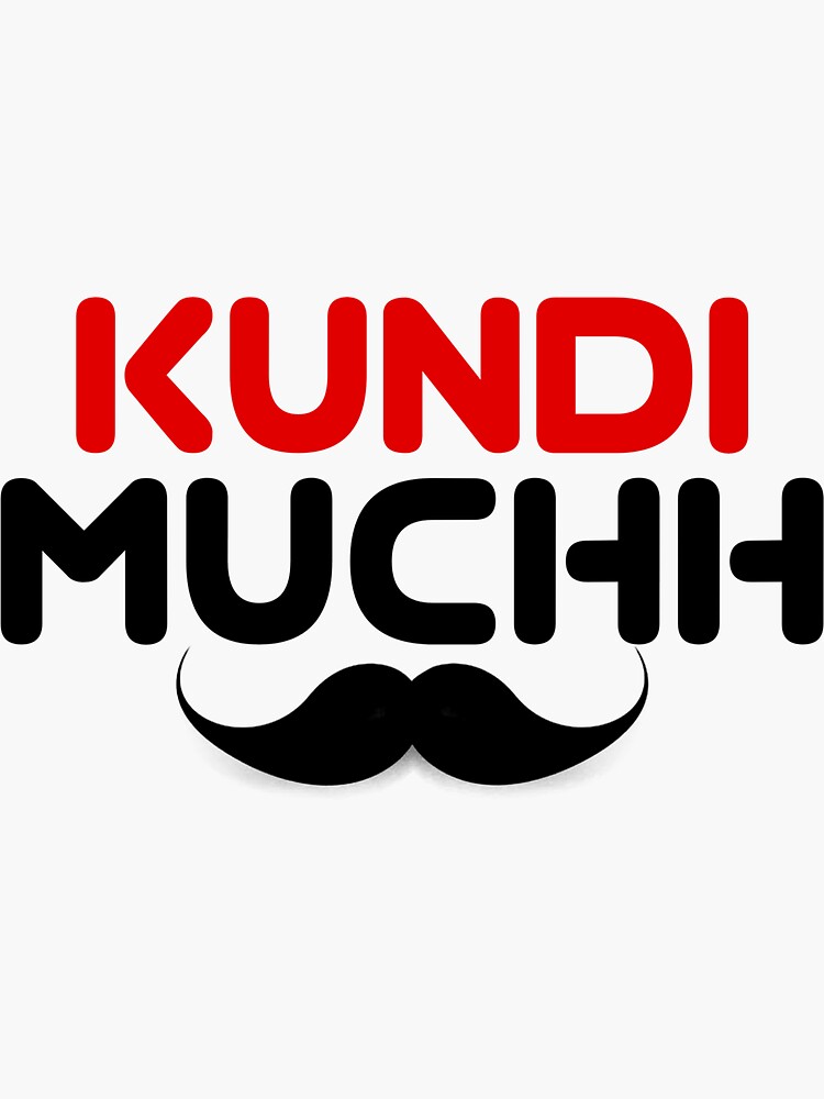 "KUNDI MUCHH" Sticker by Kalrakashish18 Redbubble