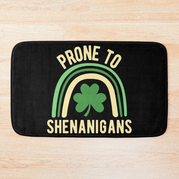 Item preview,  Prone To Shenanigans | Happy St. Patrick's Day 2022 |  designed and sold by chetan786.