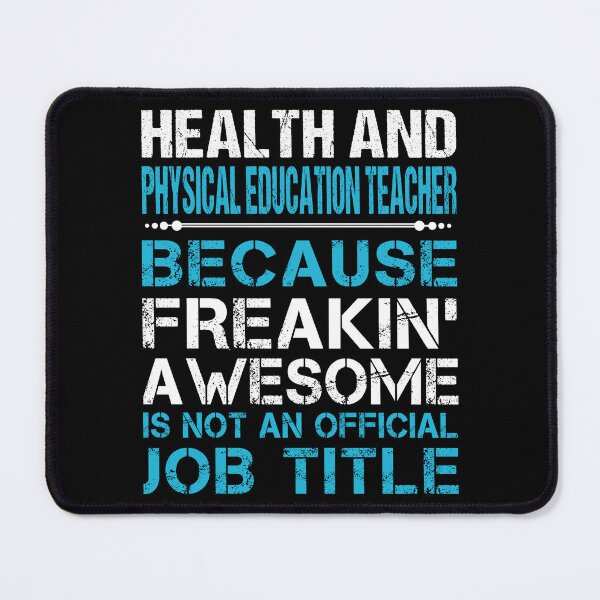 Item preview, Health And Physical Education Teacher T Shirt - Freaking Awesome Job Gift Item Tee designed and sold by oetate4774.