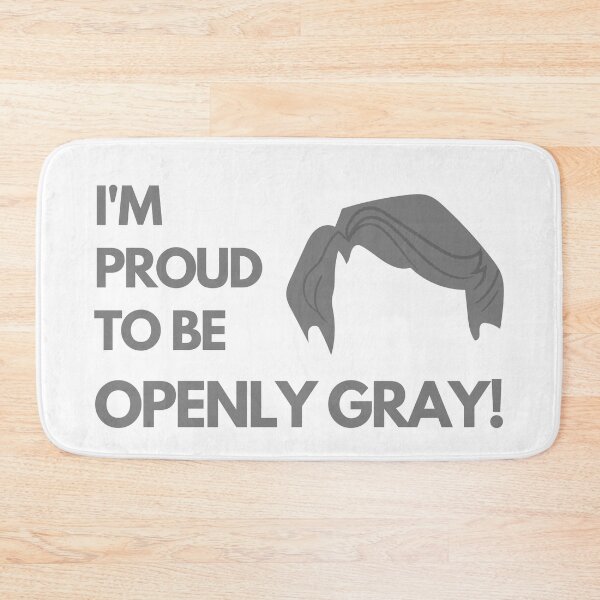 Item preview, Man Proud to be Openly Gray  designed and sold by mschubbybunny.