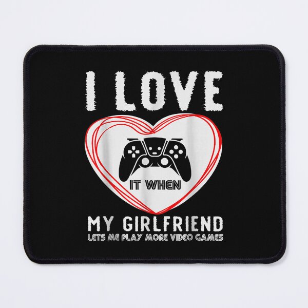 Item preview, I Love It When My Girlfriend Let Me Play Video Game Hearts designed and sold by wendyy88.