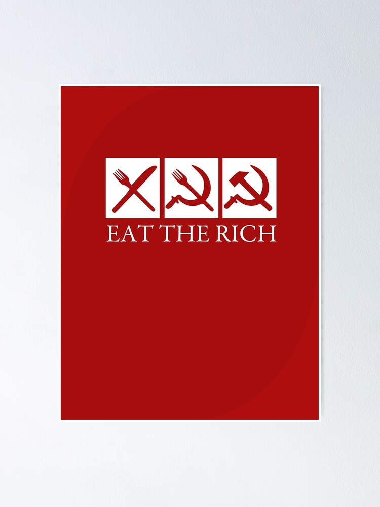 Eat The Rich Poster By Hoboway Redbubble