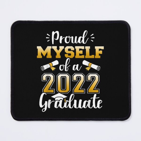 Item preview, Proud Myself Of A Class Of 2022 Graduate Senior Graduation  designed and sold by wendyy88.