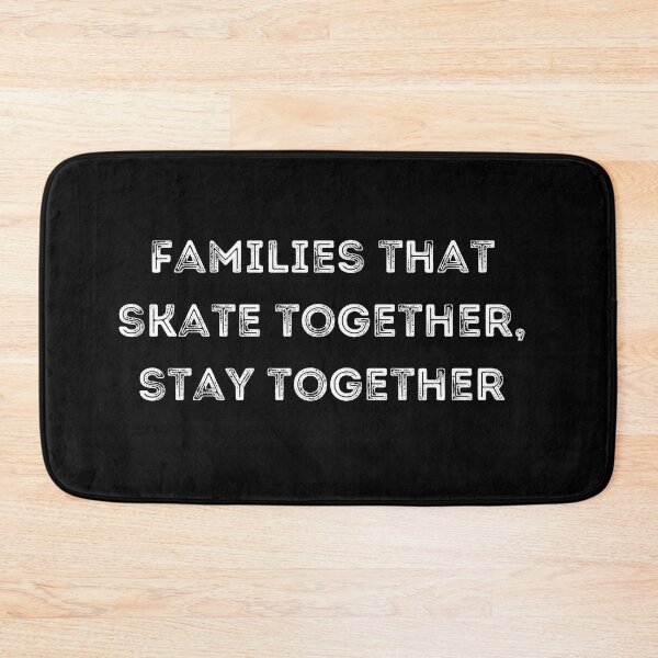 Item preview, Families That Skate Together designed and sold by River Graphic Design.