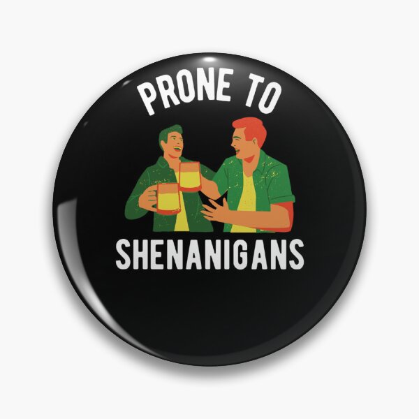 Item preview, Prone To Shenanigans | Happy St. Patrick's Day 2022 |  designed and sold by chetan786.