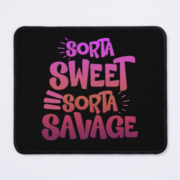 Item preview,  Sorta Sweet Sorta Savage designed and sold by SimplyCosmic11.