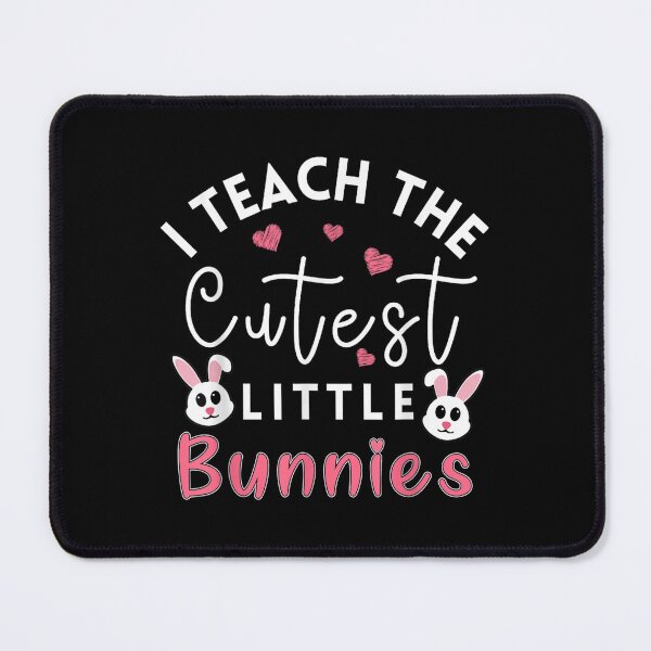 Item preview, I Teach The Cutest Little Bunnies Hearts Easter Day Teacher designed and sold by wendyy88.