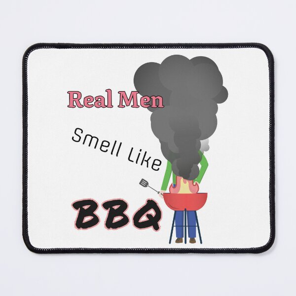 Item preview, Real Men Smell Like BBQ designed and sold by Batmantis275.