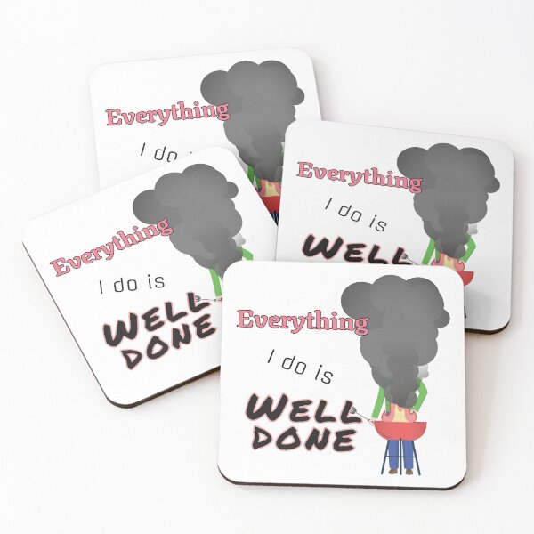 Item preview, Everything I Do Is Well Done designed and sold by Batmantis275.