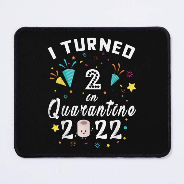 Item preview, I Turned 2 In Quarantine 2022  designed and sold by wendyy88.