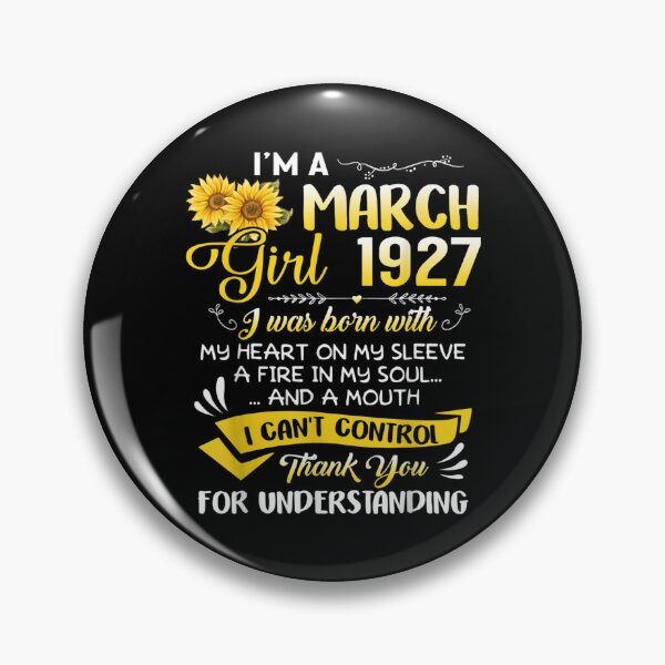 Item preview, I'm A March Girl 1927 Sunflower 95th Birthday  designed and sold by wendyy88.