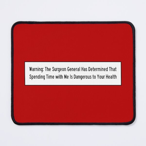Item preview, Surgeon General - Bad Example designed and sold by GloopTrekker.