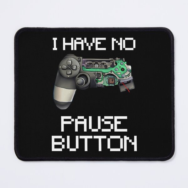 Item preview, I Have no Pause Button - Broken Controller Classic . designed and sold by tadhgstewar.