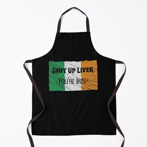 Item preview, St. Patrick's Day Shut Up Liver, You're Irish designed and sold by MacAndMoose.