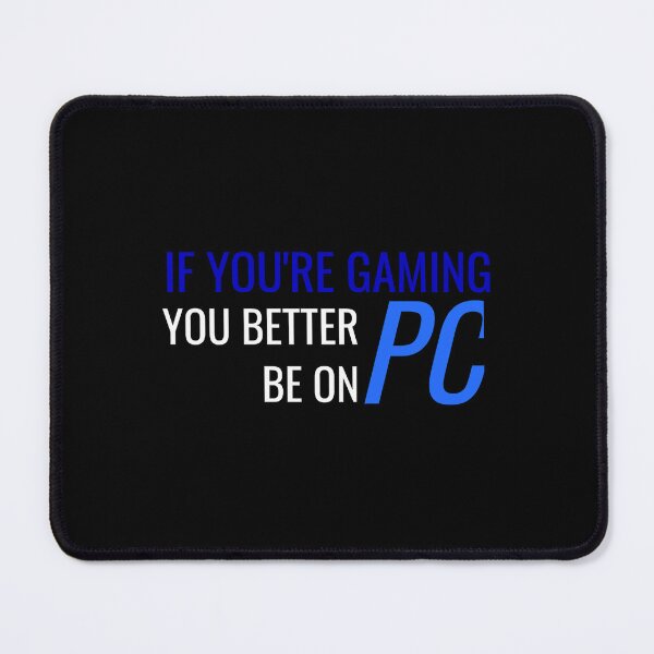 Item preview, If your gaming you better be on PC Funny PC Master race design Essential . designed and sold by tadhgstewar.