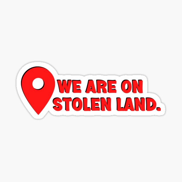 Item preview, WE ARE ON STOLEN LAND designed and sold by Colorful-Inspo.