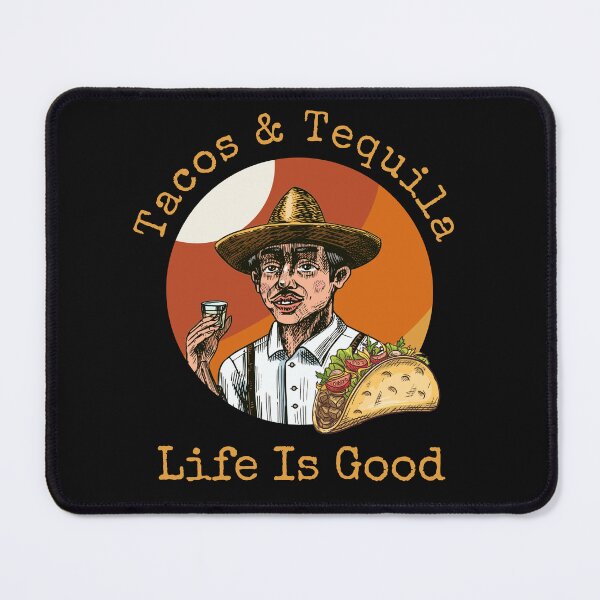 Item preview, Tacos and Tequila. Life Is Good. Drinking-Partying-Funny designed and sold by SighFly52.