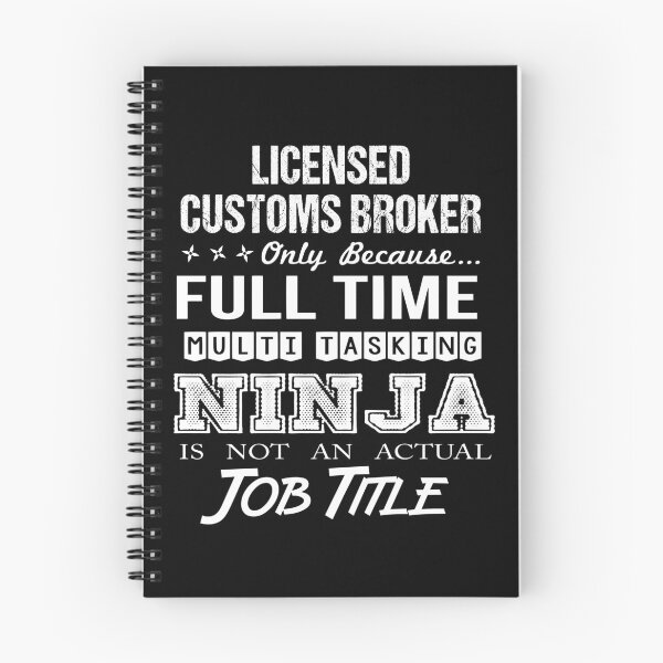 Item preview, Licensed Customs Broker T Shirt - Ninja Job Gift Item Tee designed and sold by ritterdick.