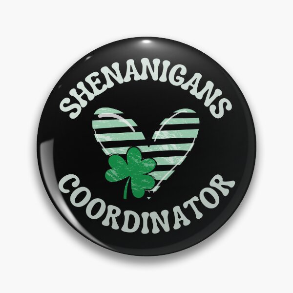 Item preview, Shenanigans Coordinator, Fun Green Shamrock Heart design for those who like St. Patty's day, shenanigans, and being awesome designed and sold by Auntieck.