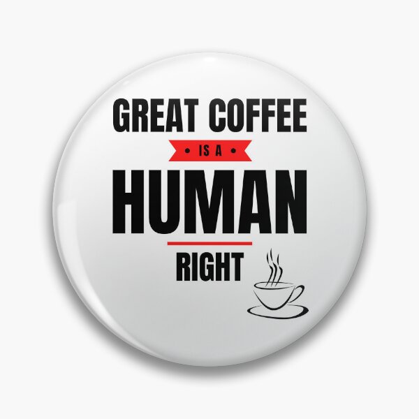 Item preview, Funny Great Coffee is a Human Right Black Letter Design designed and sold by podguy.