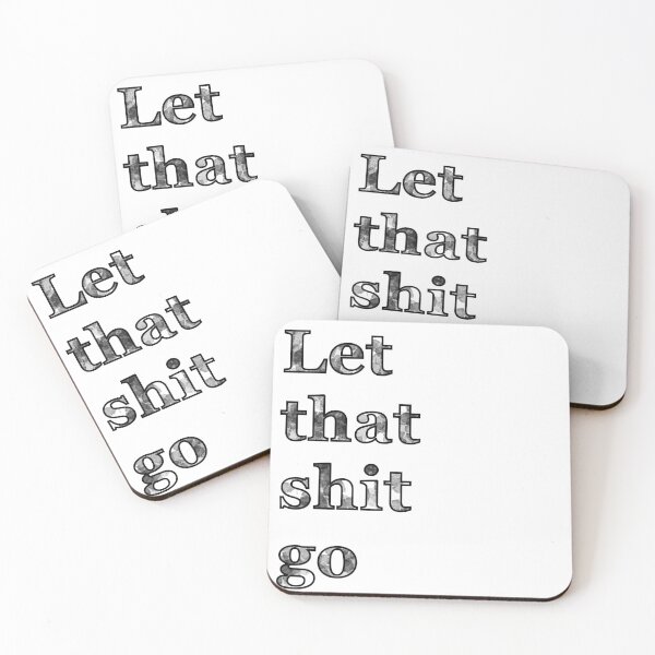 Item preview, let that shit go designed and sold by caseyjasper.