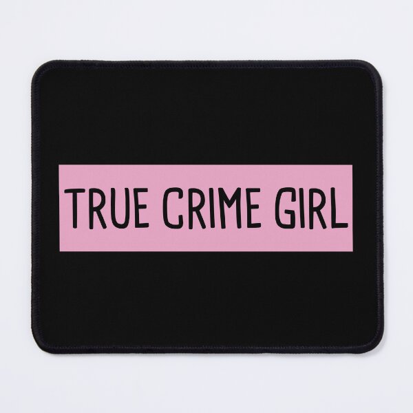 Item preview, True Crime Girl designed and sold by orlumbuspirate.