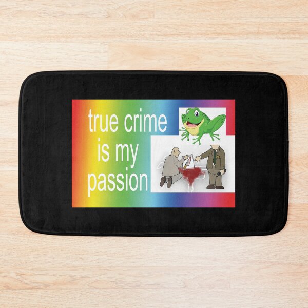 Item preview, true crime!!! is my passion!!!! designed and sold by orlumbuspirate.