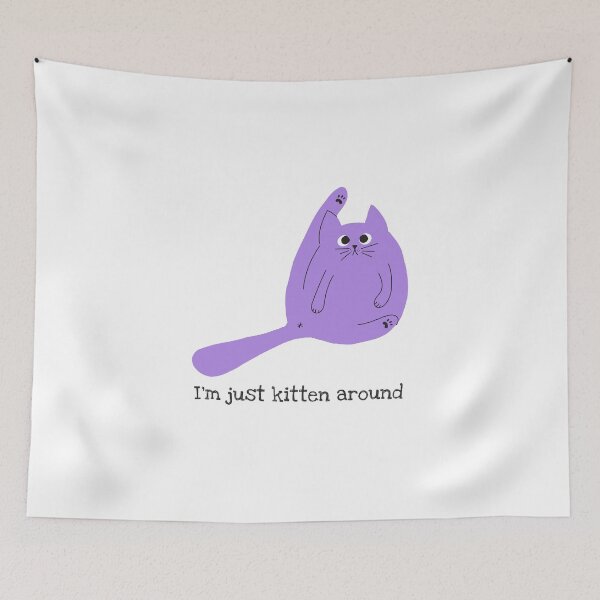 Item preview, I'm Just Kitten Around designed and sold by LKDesigns24.