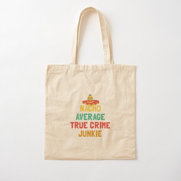 Crime Junkie Tote Bags for Sale | Redbubble