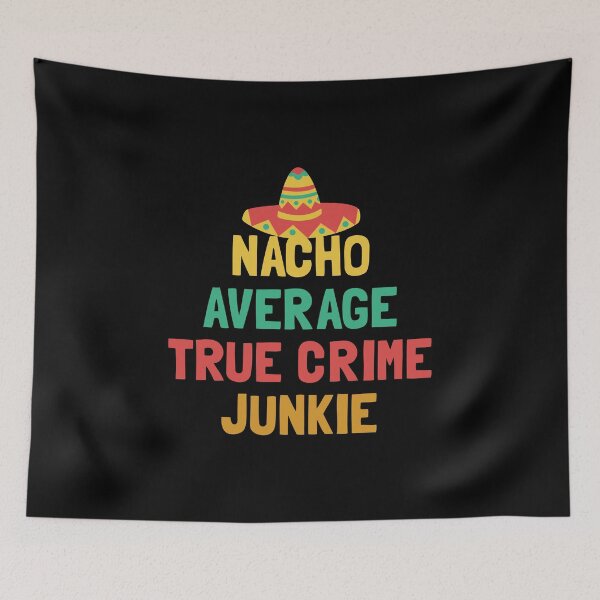 Item preview, Not Your Average True Crime Junkie designed and sold by orlumbuspirate.