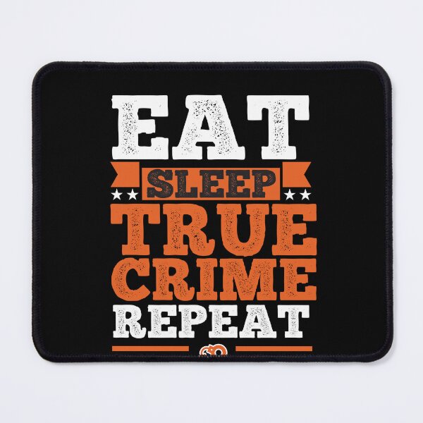 Item preview, True Crime. Eat. Sleep designed and sold by orlumbuspirate.