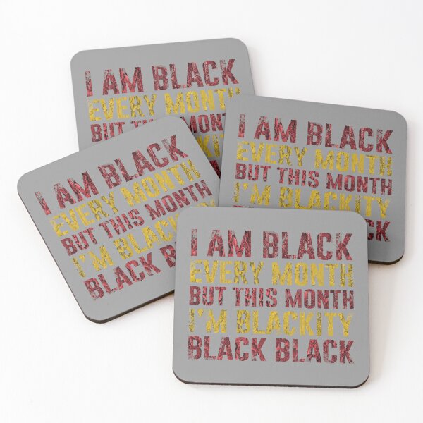 Item preview, Am Black Every Month But This Month I'm Blackity Black designed and sold by Anouaramer.