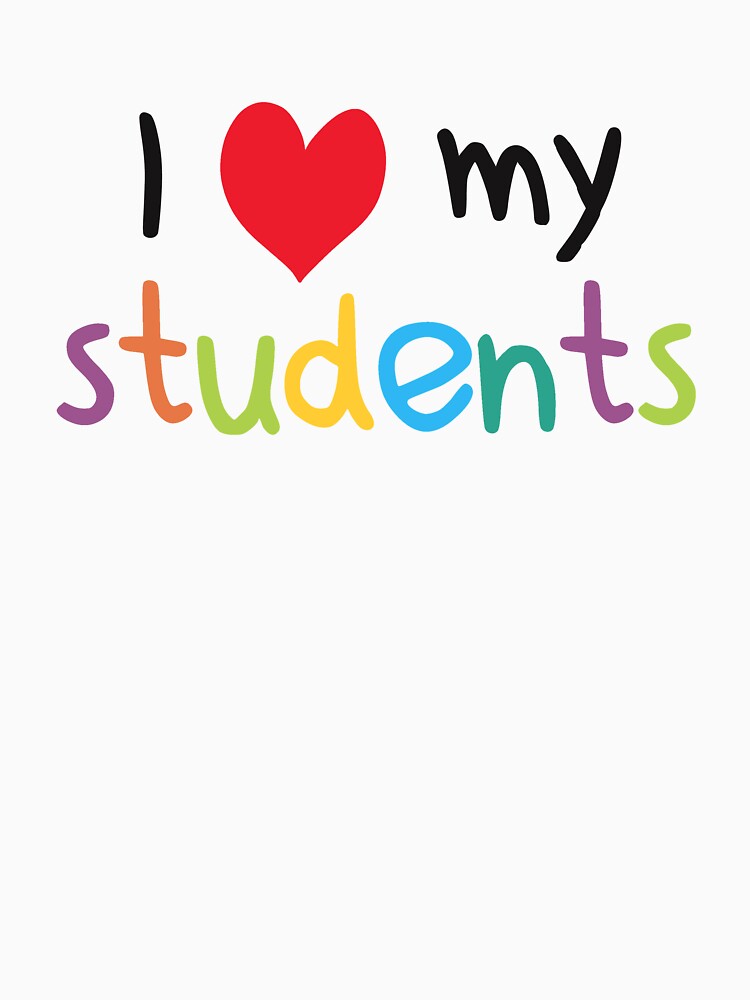 Love students. I Love my students. My teacher my Love. Teacher Love. Students my Love.