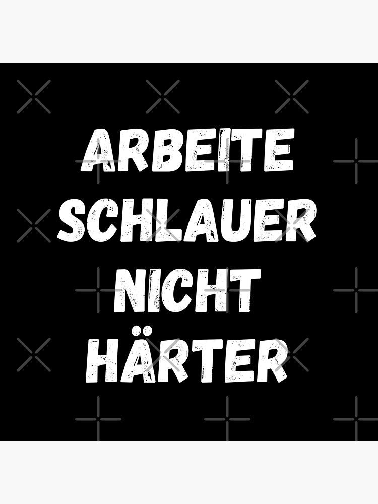 "Arbeite schlauer nicht härter lustige Zitate" Poster by Javaland