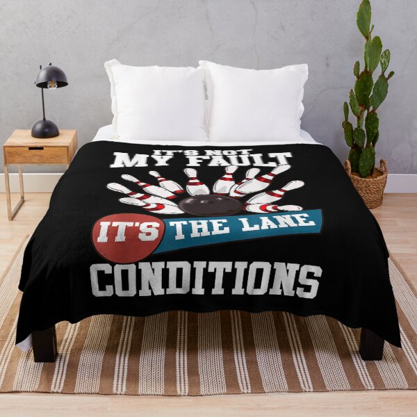Item preview, Its Not My Fault Lane Conditions Funny Bowling Team Bowler designed and sold by Rebecca-Cruz.