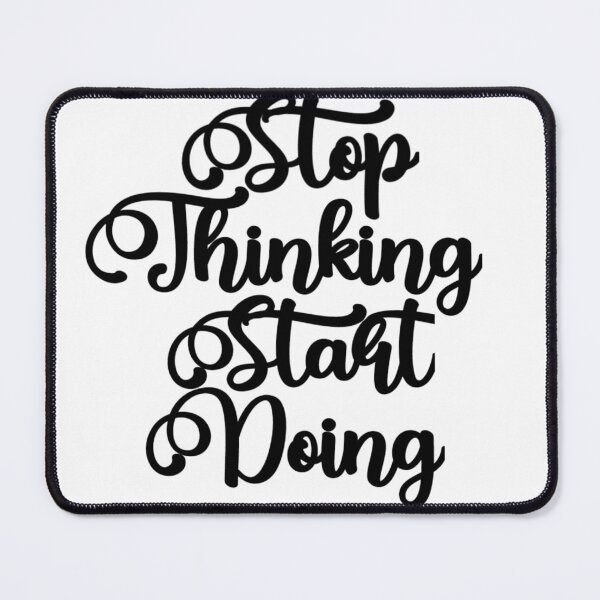 Item preview, Stop thinking start doing designed and sold by Harsha Pinjani.