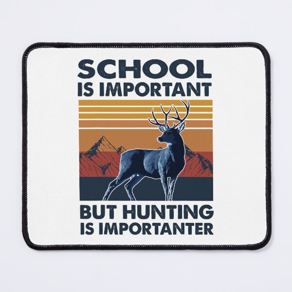 Item preview, School Is Important But Hunting Is Importanter designed and sold by RachaelEliezer.