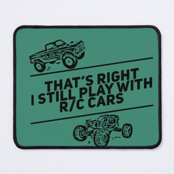 Item preview, That's Right I Still Play With R/C Cars designed and sold by Make-My-Fun.