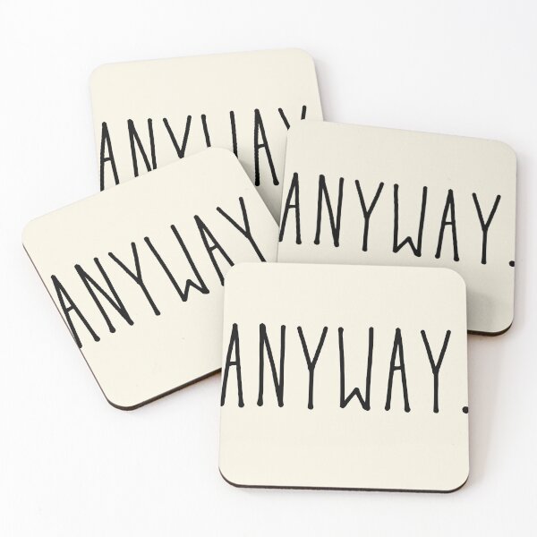 Item preview, "Anyway." Text Graphic designed and sold by everythinguever.